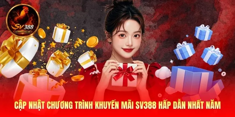 cap-nhat-chuong-trinh-khuyen-mai-sv388-hap-dan-nhat-nam